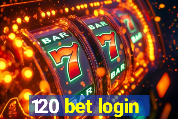 120 bet login